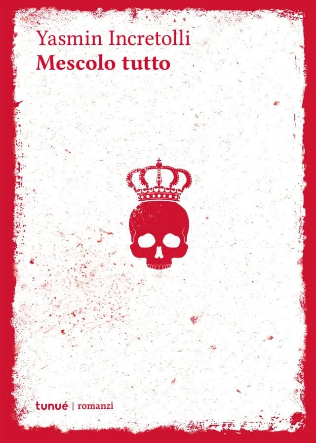 Tunuè Mescolo Tutto libro romanzo d'esordio brossura