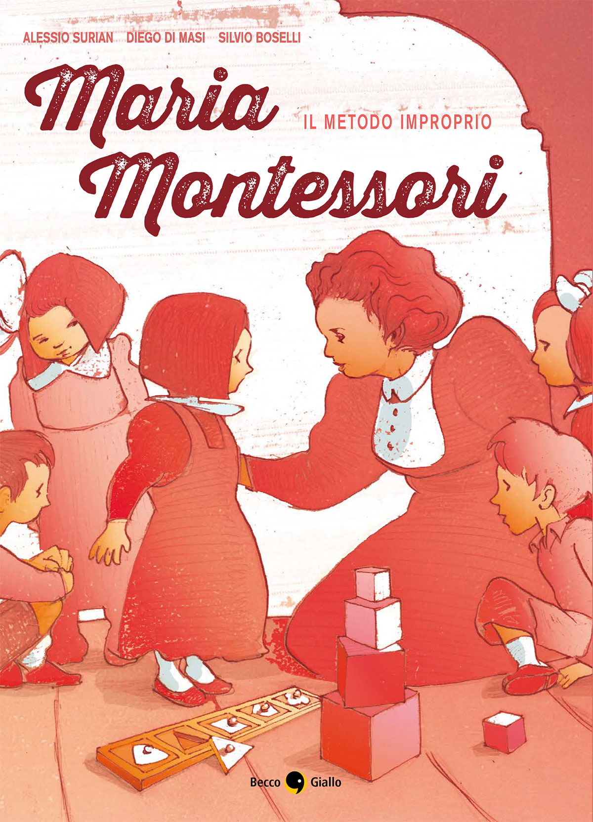 BeccoGiallo Maria Montessori Il metodo fumetto 216 pp colori