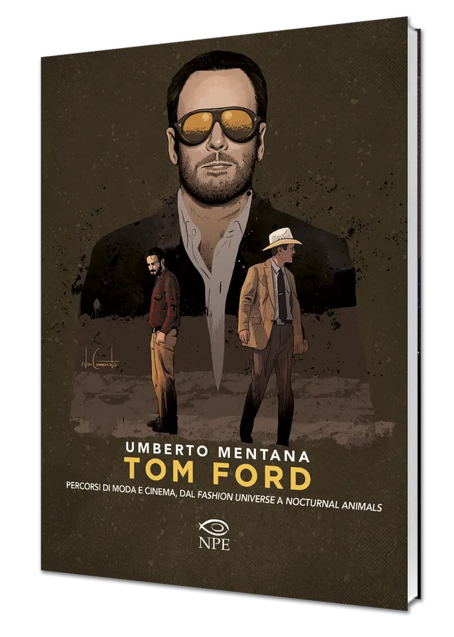 Tom Ford Percorsi di Moda e Cinema libro Nicola Pesce