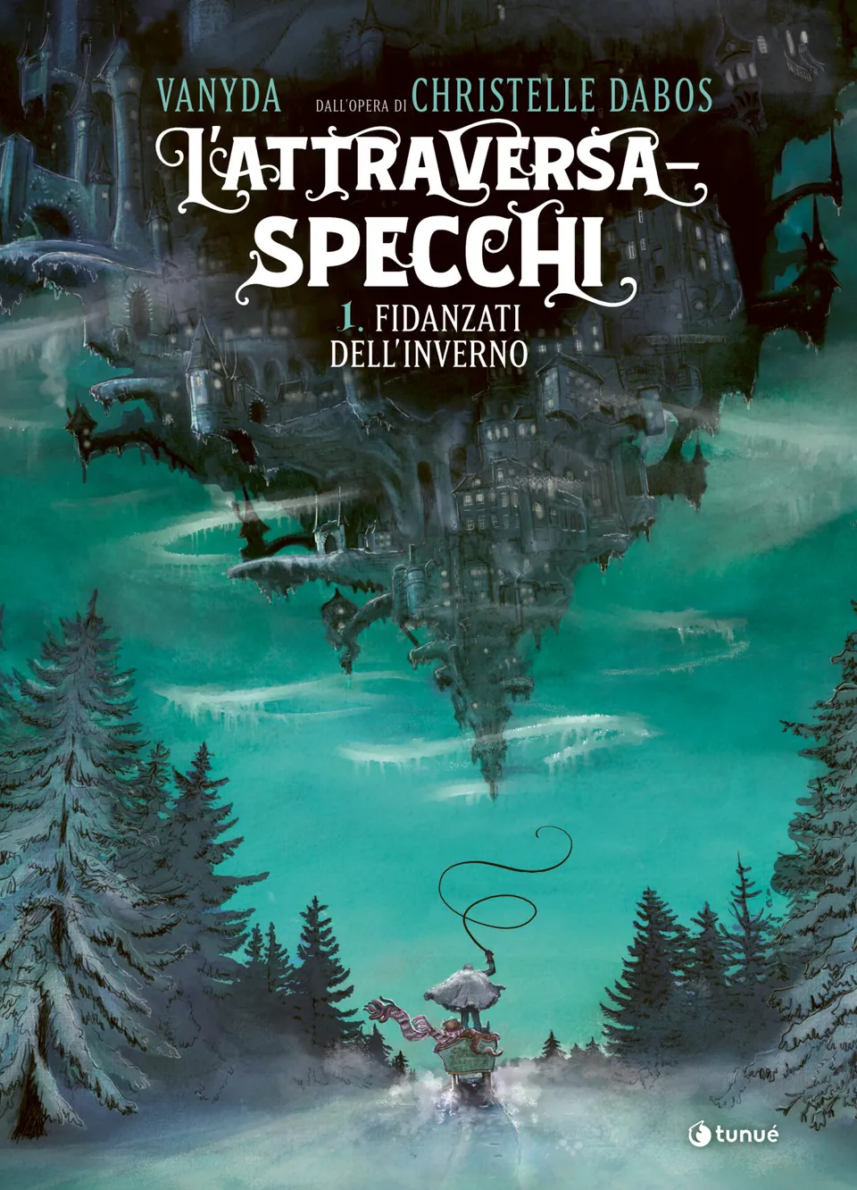 Tunué Attraversaspecchi Vol.1 fumetto Fidanzati dell'inverno Vanyda