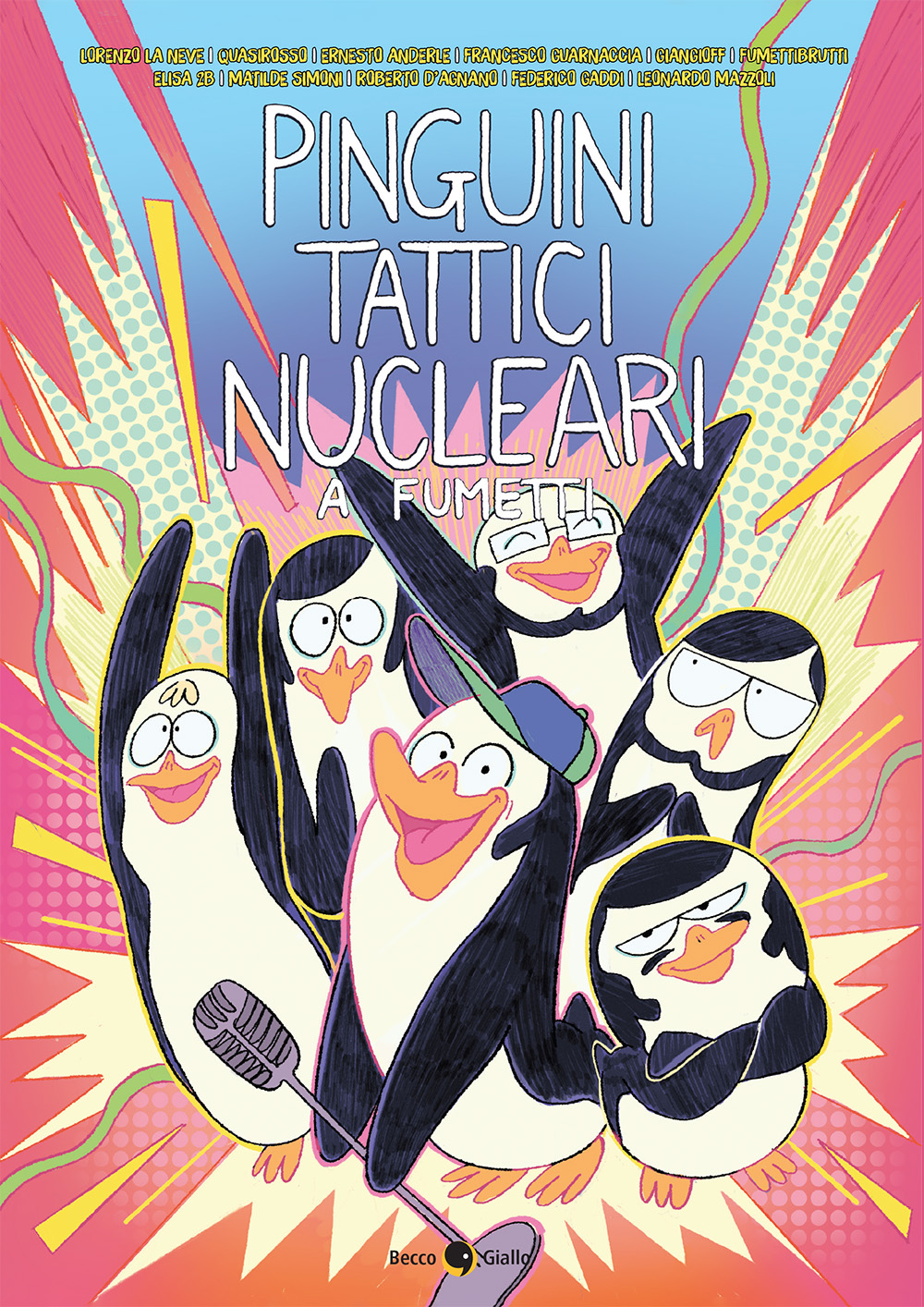 BeccoGiallo unplugged Pinguini Tattici Nucleari fumetto 144 pp Nuova
