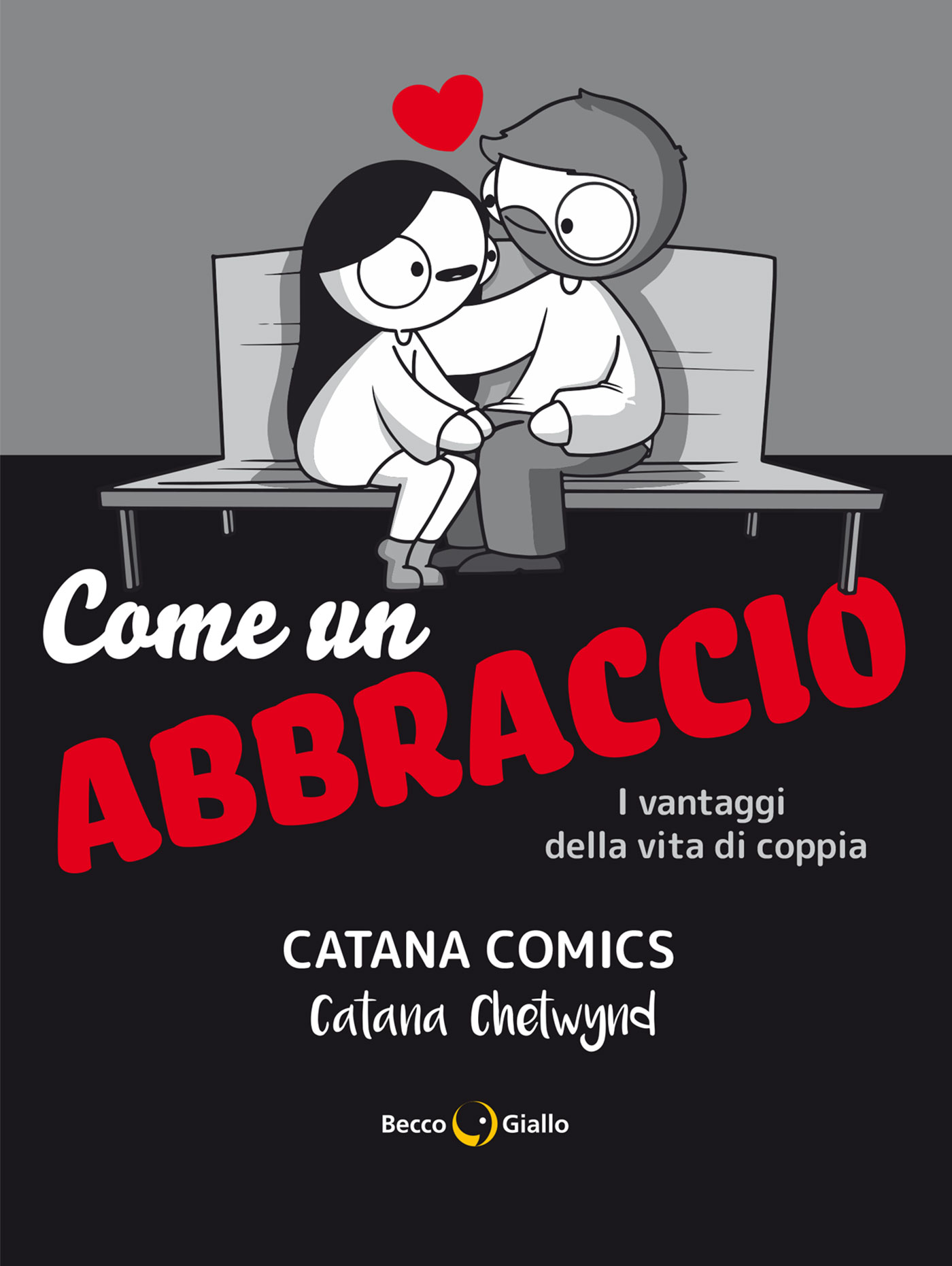 BeccoGiallo Webcomics Come un abbraccio fumetto 128 pp brossura