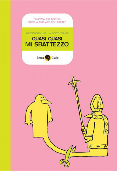 BeccoGiallo Graphic Journalism Quasi quasi mi sbattezzo fumetto