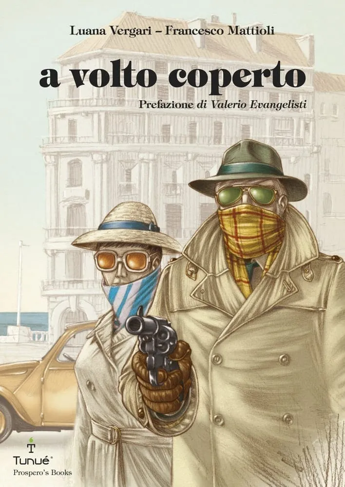 A volto coperto - Graphic novel Tunuè di rapine a Marsiglia