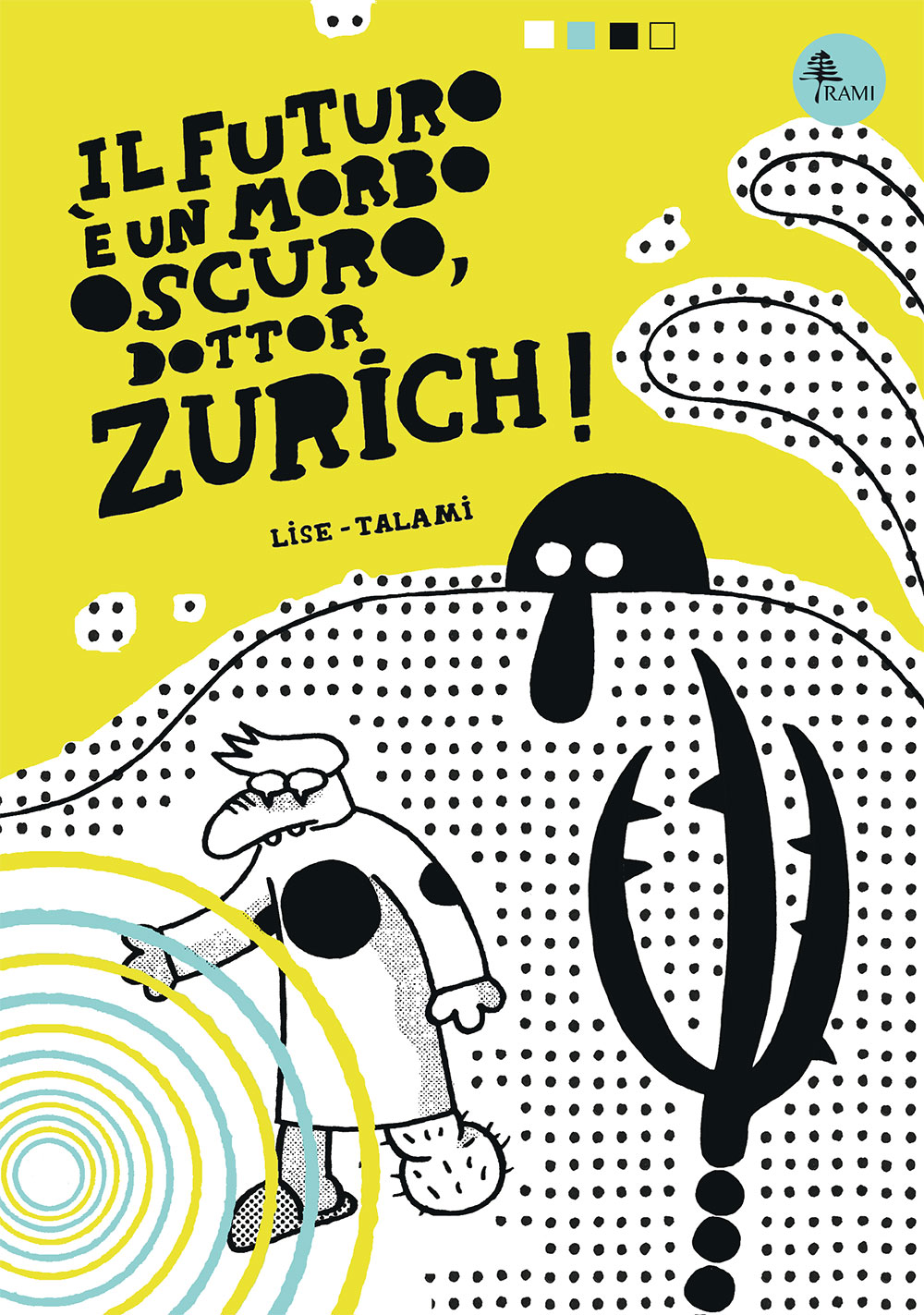 BeccoGiallo Fiction Il futuro è un morbo oscuro, dottor Zurich! fumetto brossura