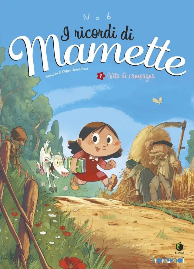 Tunuè I ricordi di Mamette Vol.1 fumetto ragazzi campagna
