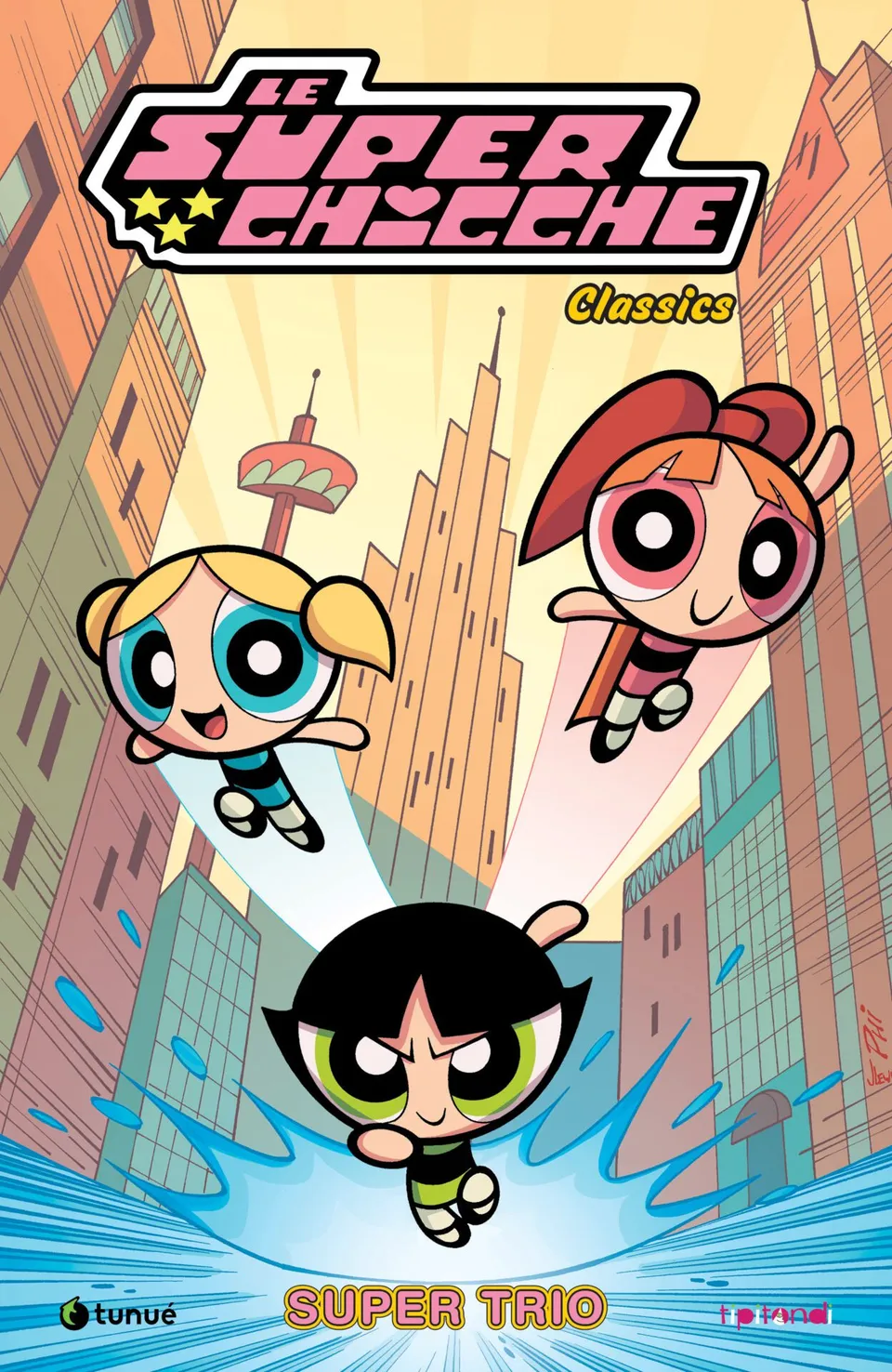 Tunué Straniera Le Superchicche Vol.1 Super Trio fumetto