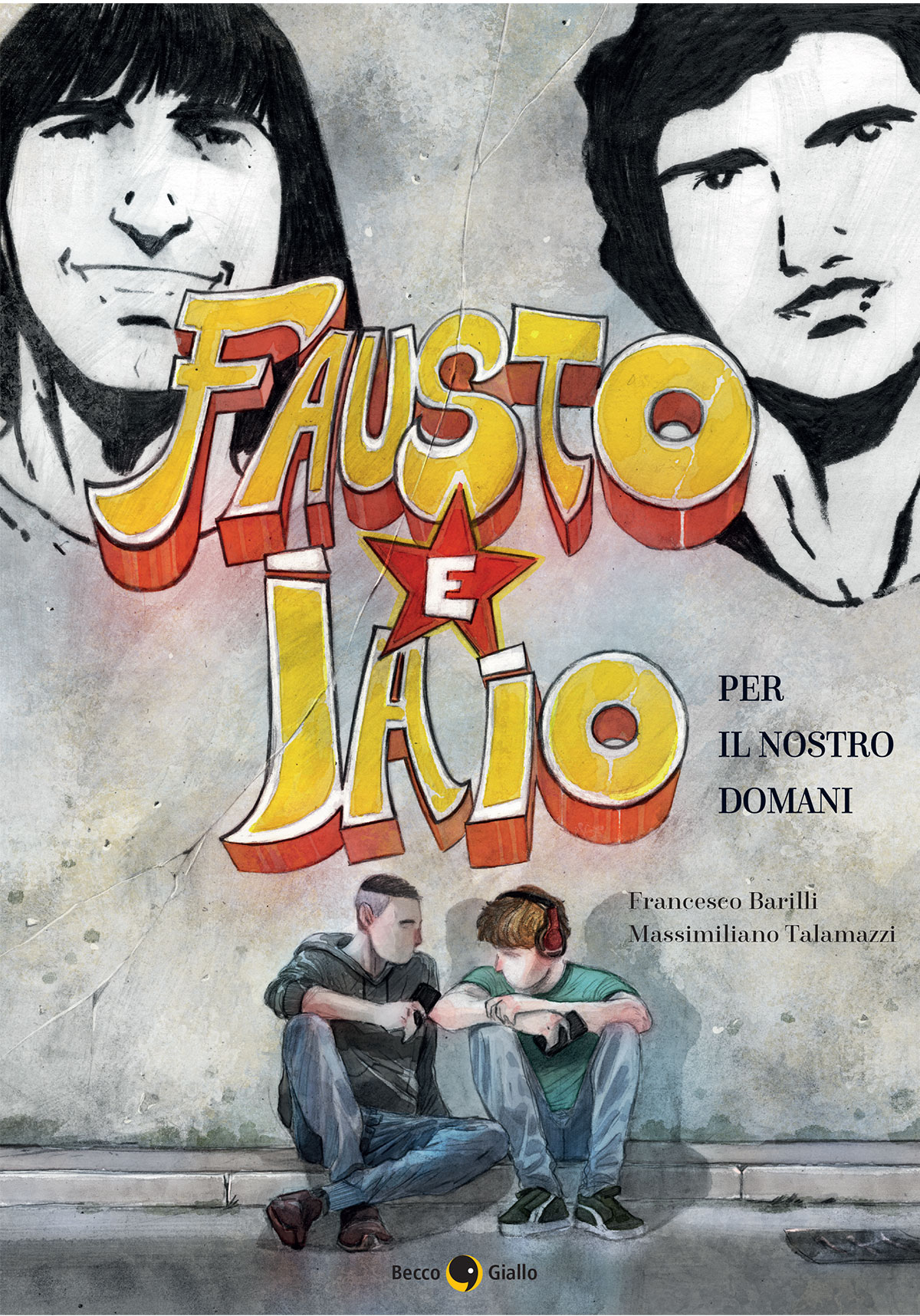 BeccoGiallo Fausto & Iaio Per il nostro domani fumetto 128 pp