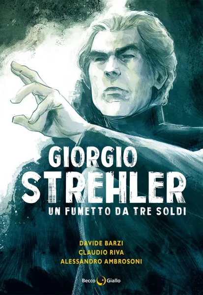 BeccoGiallo Giorgio Strehler fumetto tre soldi 192 pagine b/n
