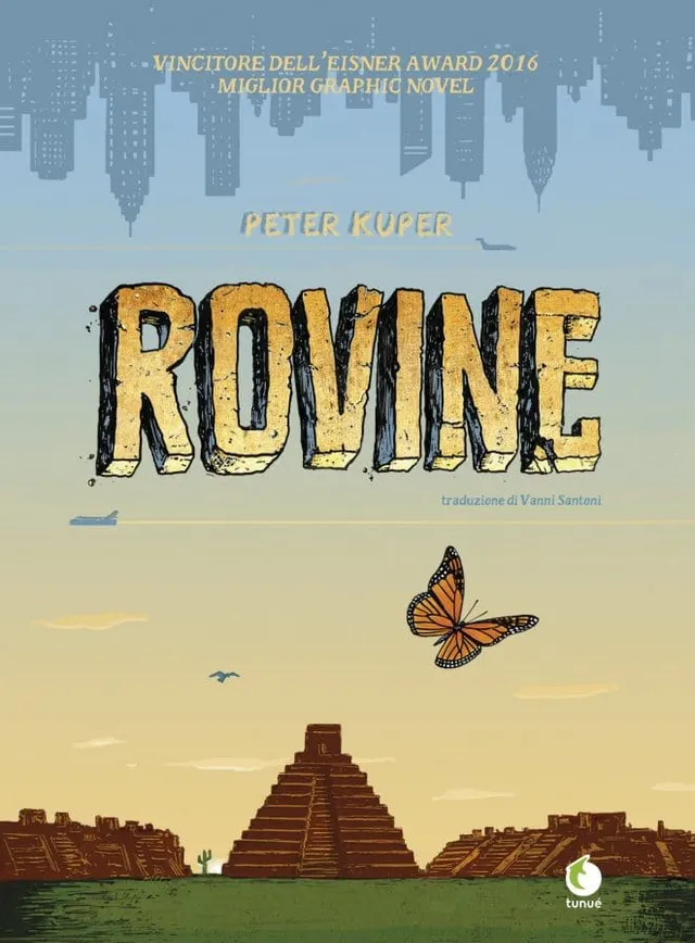 Tunué Prospero's Books Rovine graphic novel Peter Kuper prima edizione Messico