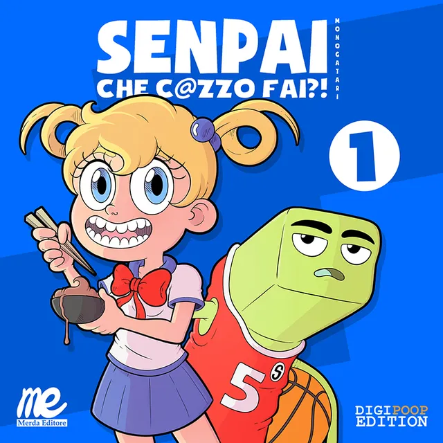 Merda Editore Senpai che c@zzo fai 1 fumetto DigiPoop a colori