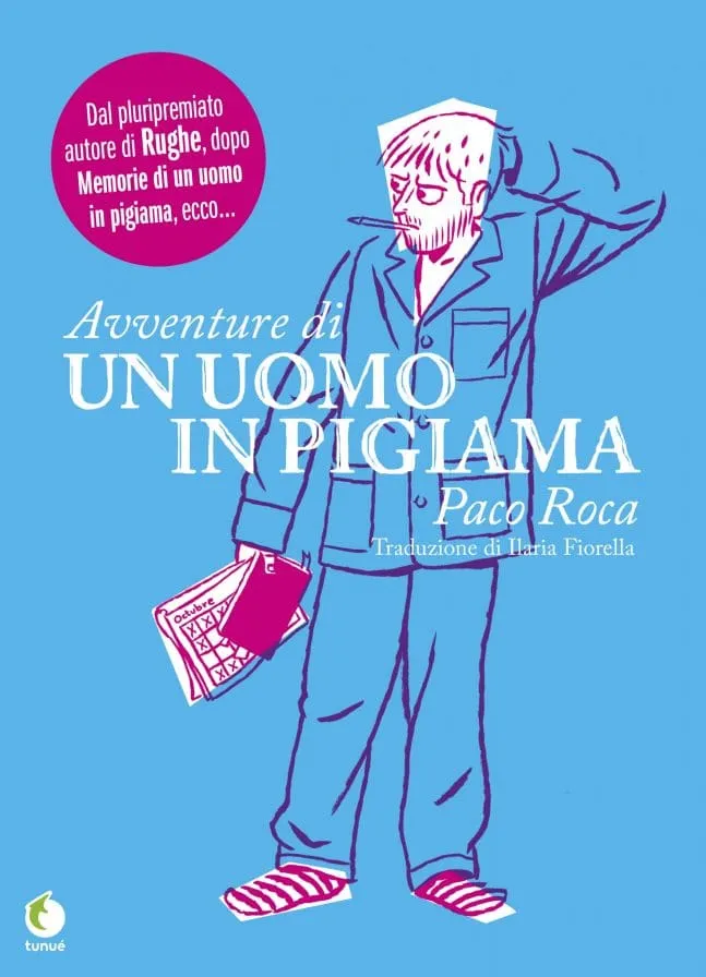 Tunué Avventure di un uomo in pigiama fumetto Paco Roca