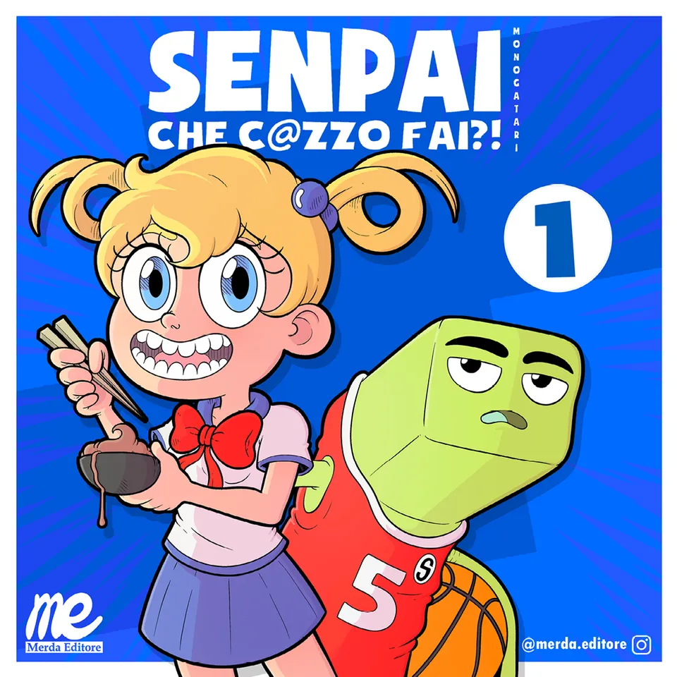 Merda Editore Senpai che c@zzo fai 1 fumetto prima edizione