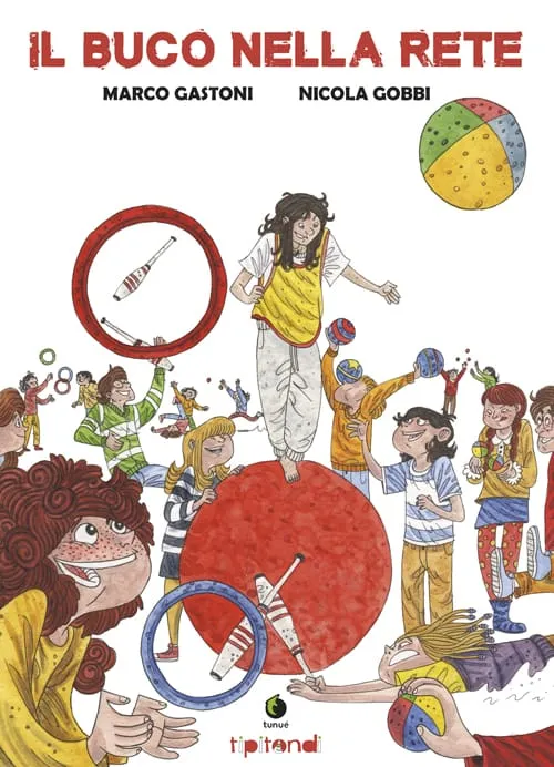 Tunuè Il Buco nella Rete fumetto ragazzi brossurato