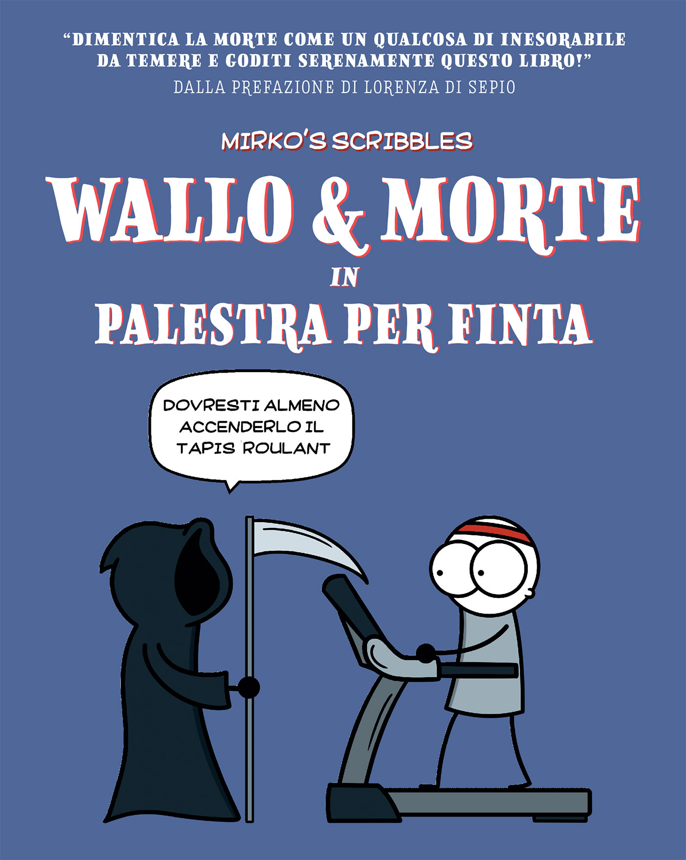 BeccoGiallo Webcomics Wallo & Morte in Palestra per finta fumetto 128 pp.