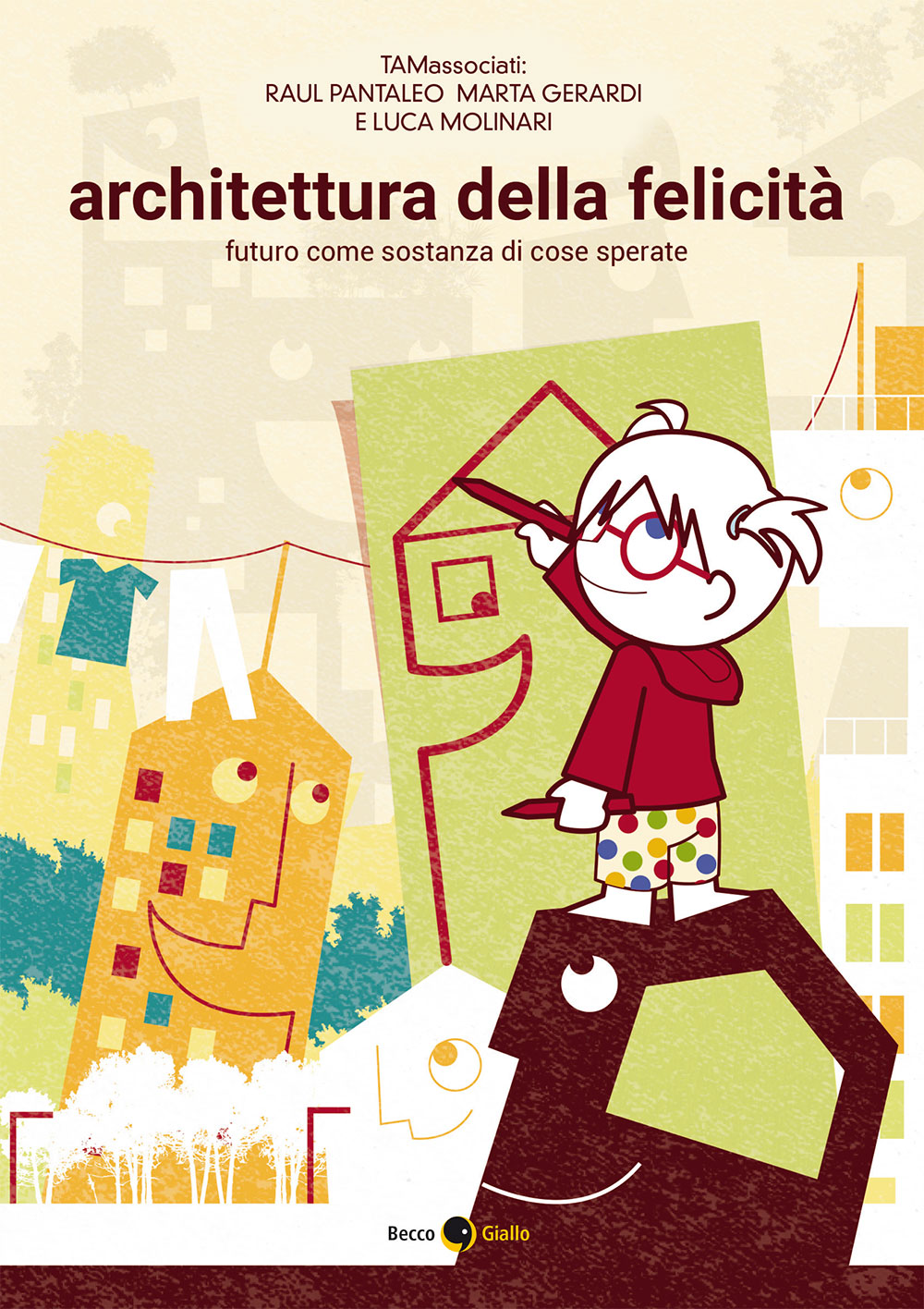 BeccoGiallo Graphic Journalism Architettura della felicità fumetto 168 pp