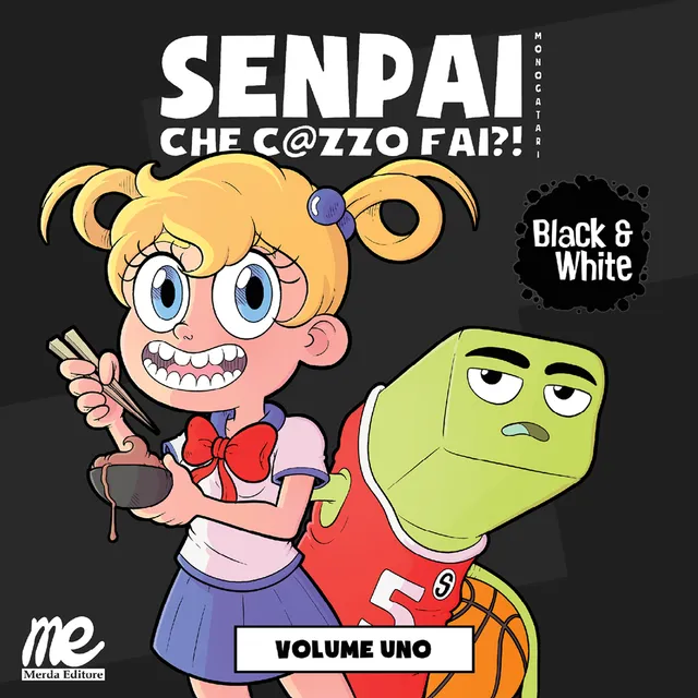 Senpai che c@zzo fai 1 Black & White manga Salerno