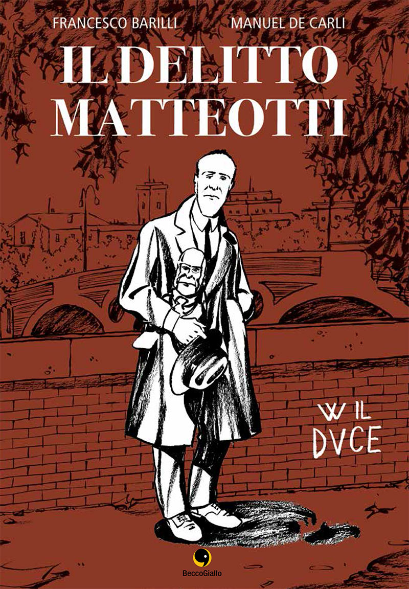 BeccoGiallo Graphic Journalism Il delitto Matteotti graphic novel 146 pp