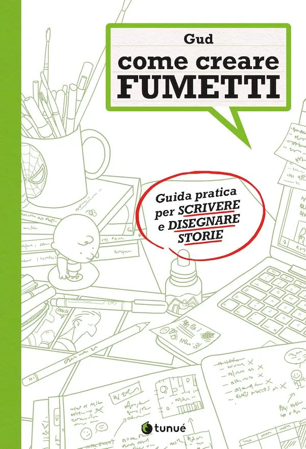 Tunué Come creare fumetti guida pratica scrivere disegnare saggio