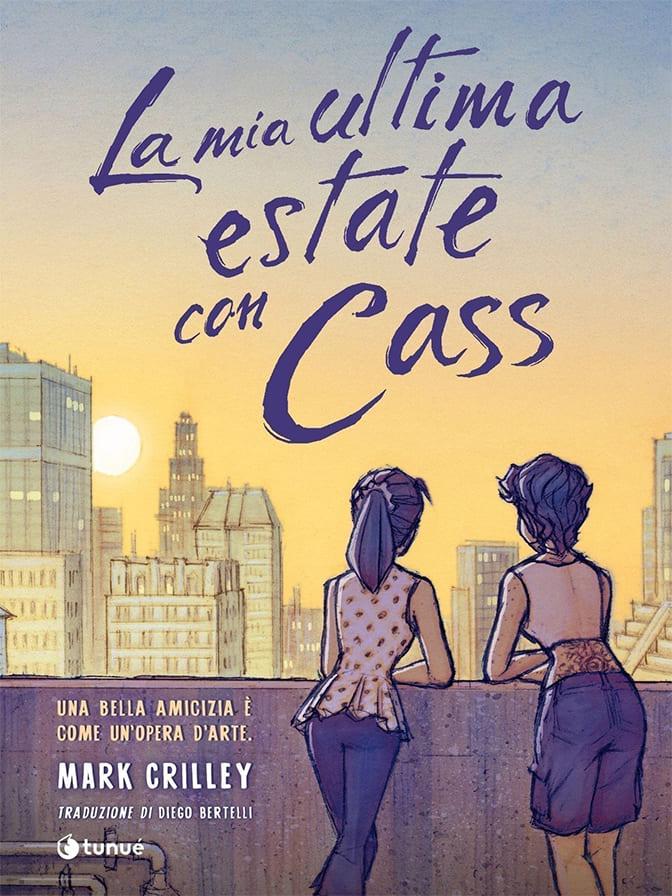 Tunuè La Mia Ultima Estate con Cass fumetto amicizia arte