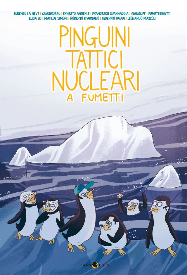 BeccoGiallo Unplugged Pinguini Tattici Nucleari fumetto 144 pp