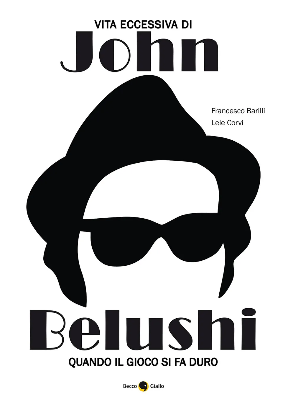 BeccoGiallo Biografie Vita eccessiva di John Belushi fumetto 128 pp