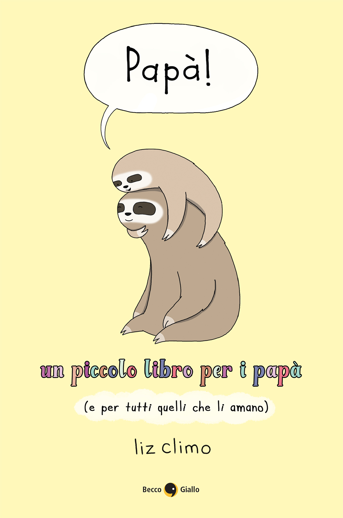 BeccoGiallo Webcomics Papà! fumetto cartonato 128 pp. colori