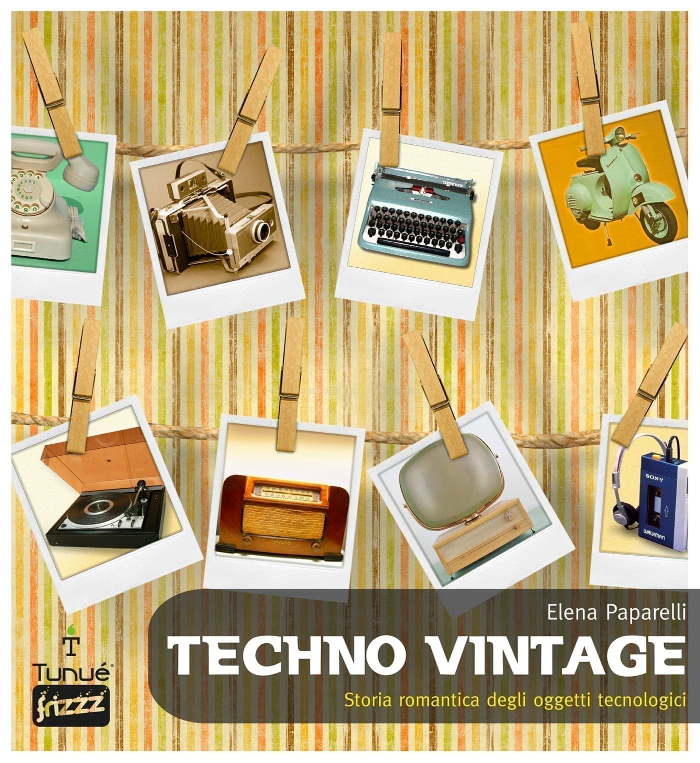 Tunuè Techno Vintage saggio brossurato design e tecnologia