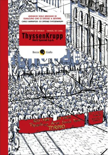 BeccoGiallo Graphic Journalism Thyssenkrupp fumetto 112 pagine b/n