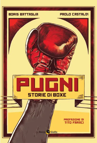 BeccoGiallo Pugni. Storie di Boxe fumetto brossura 144 pp.