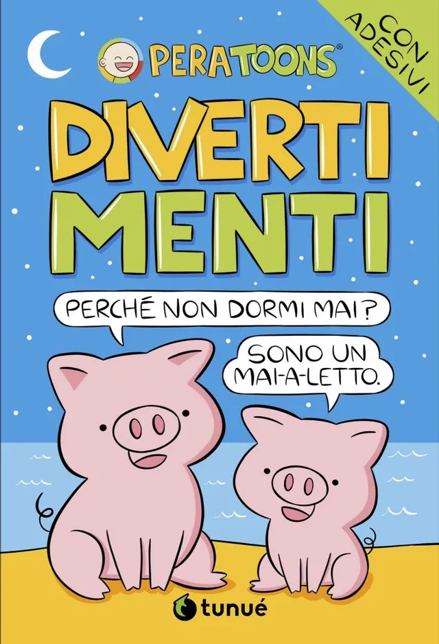 Tunuè Pera Toons Divertimenti libro giochi con adesivi