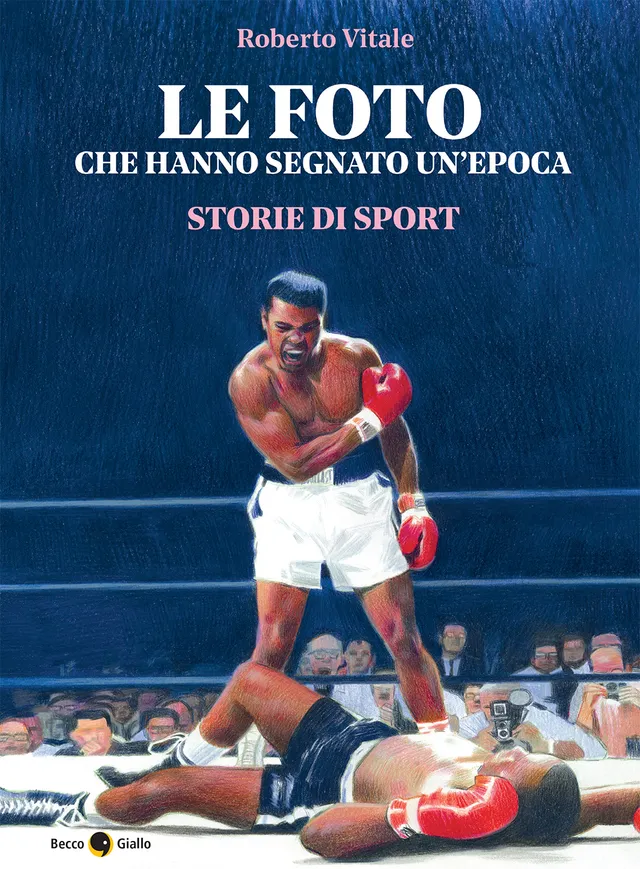 BeccoGiallo Saggistica Le foto che hanno segnato un’epoca libro sport brossura 272 pp