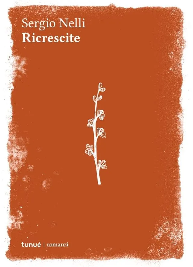 Tunuè Saggistica Ricrescite Sergio Nelli libro rinascita