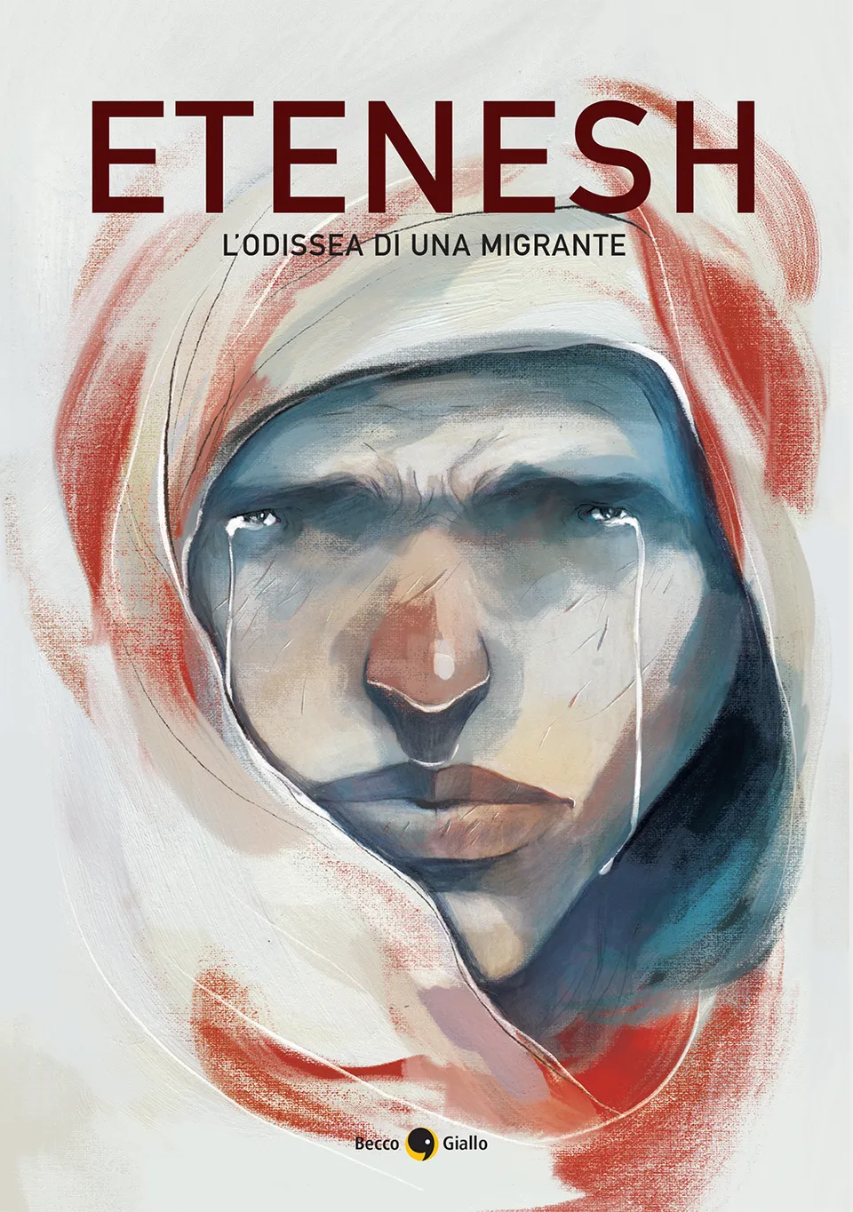 BeccoGiallo Biografie Etenesh L’odissea di una migrante fumetto 144 pp