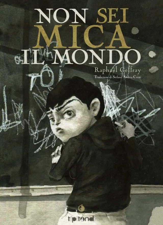 Tunuè Fumetti Kids Non sei mica il mondo fumetto Geffray