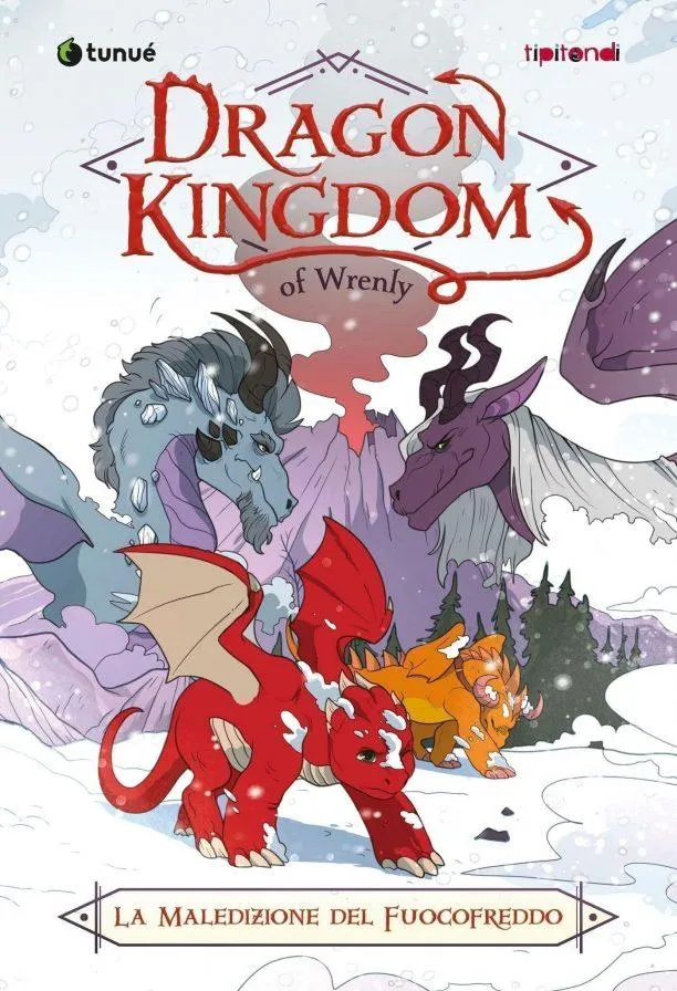 Tunué Tipitondi Dragon Kingdom of Wrenly fumetto draghi kids