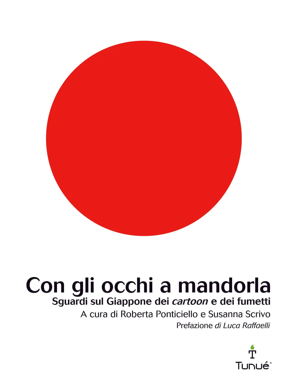 Tunuè Saggistica Con gli occhi a mandorla saggio seconda edizione Giappone