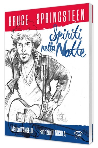 Nicola Pesce Music & Comics Bruce Springsteen Spiriti nella notte fumetto