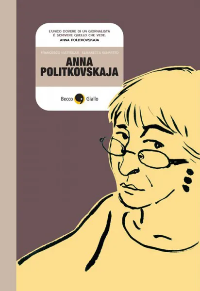 BeccoGiallo Biografie Anna Politkovskaja fumetto 128 pp b/n
