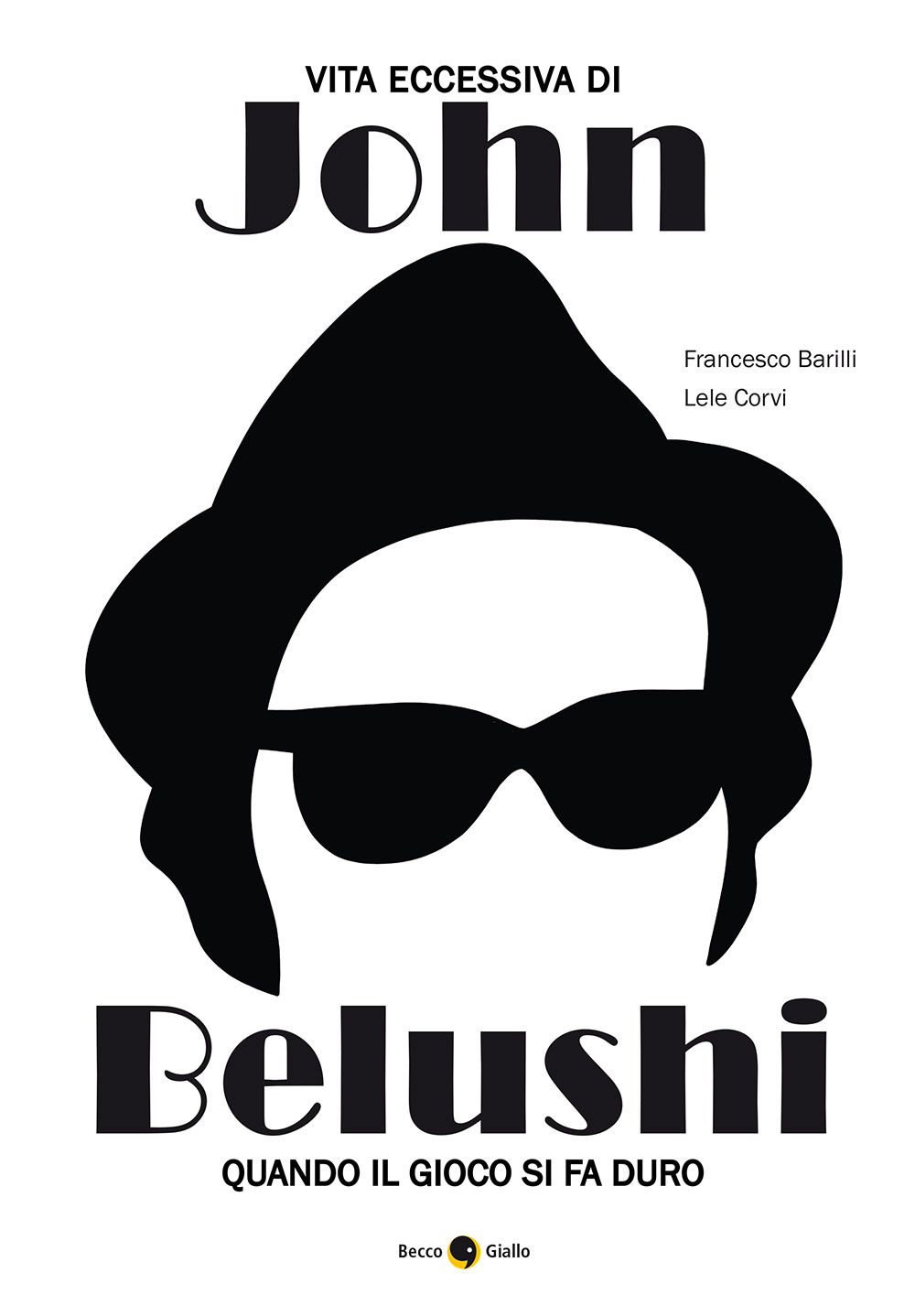 BeccoGiallo Biografie Vita eccessiva di John Belushi fumetto 128 pp
