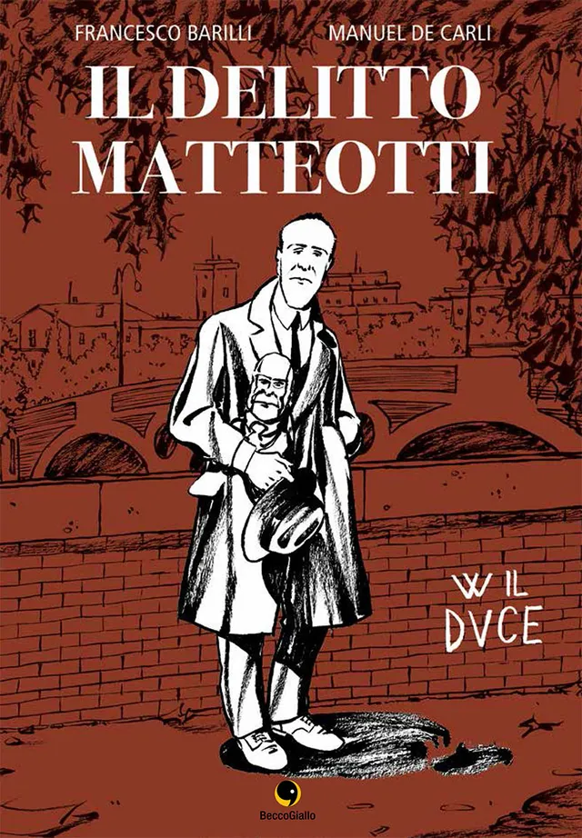 BeccoGiallo Graphic Journalism Il delitto Matteotti graphic novel 146 pp