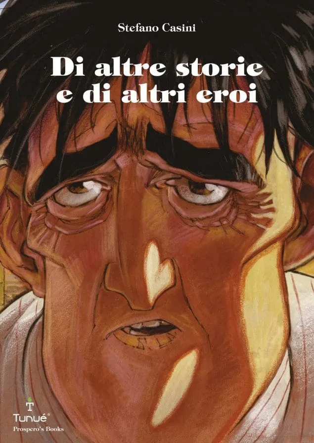 Tunuè Graphic Novel Di altre storie di altri eroi Casini fumetto