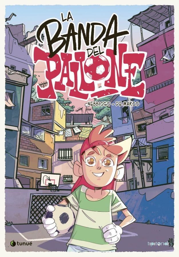 Tunué Tipitondi La Banda del Pallone fumetto calcio brossura