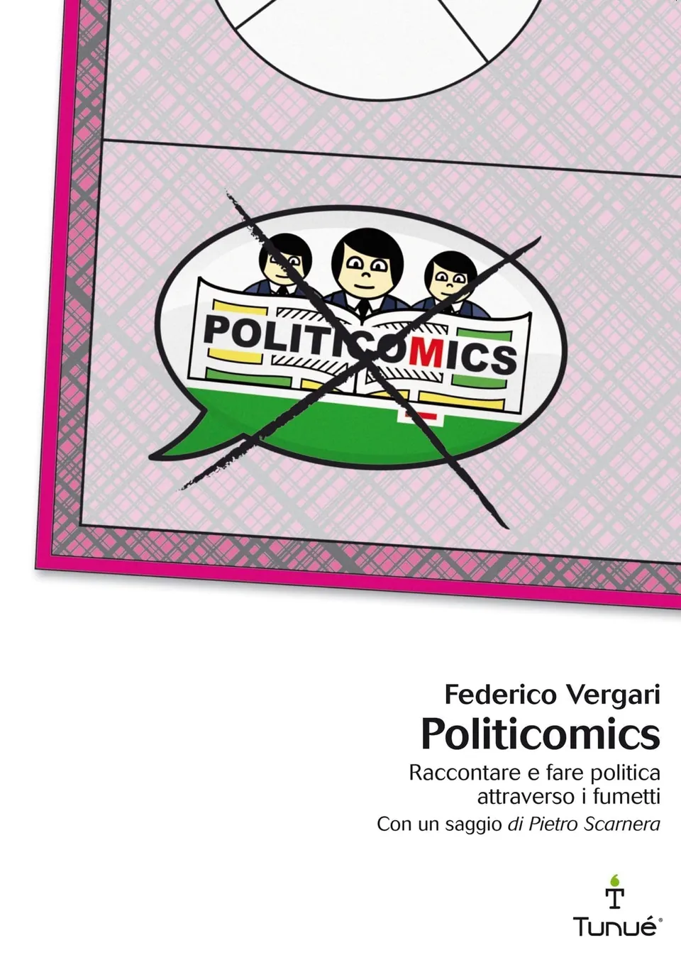 Tunuè Politicomics saggio fumetto politica e satira