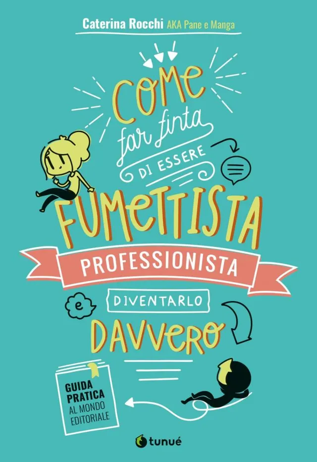Tunué Lab Come far finta fumettista guida editoria fumetti