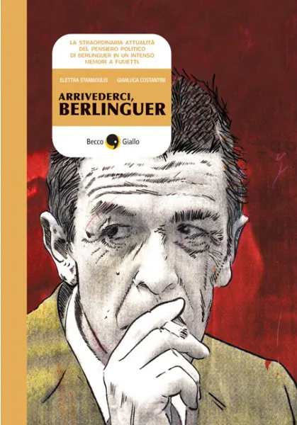 BeccoGiallo Biografie Arrivederci, Berlinguer fumetto 128 pagine colori