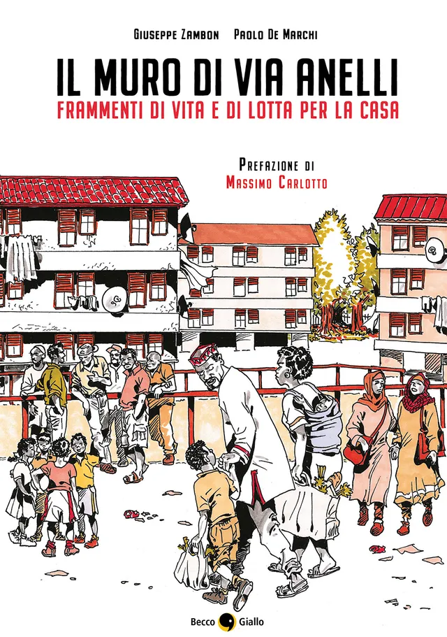 BeccoGiallo Graphic Journalism Il muro di Via Anelli 184 pp