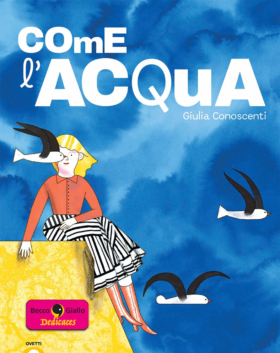 BeccoGiallo Come l’acqua Giulia Conoscenti albo cartonato 72 pp