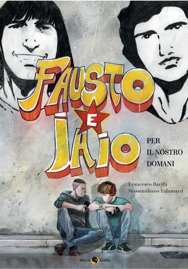 BeccoGiallo Fausto & Iaio Per il nostro domani fumetto 128 pp