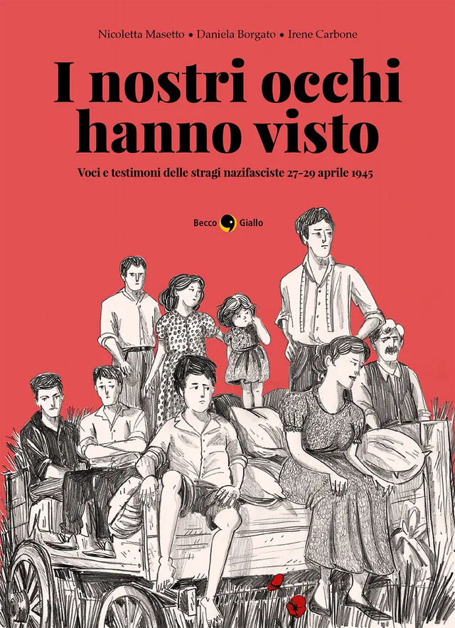 BeccoGiallo Fuori collana I nostri occhi hanno visto graphic novel 104 pp